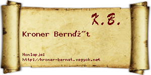Kroner Bernát névjegykártya